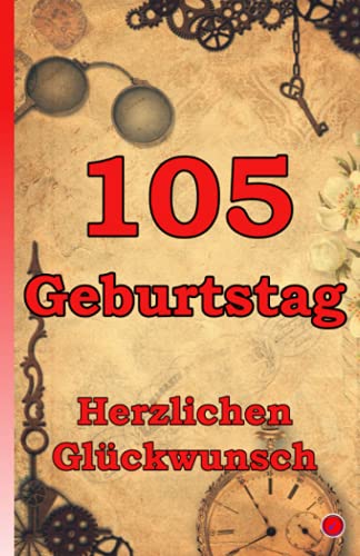 105 Geburtstag: Herzlichen Glückwunsch von Independently published