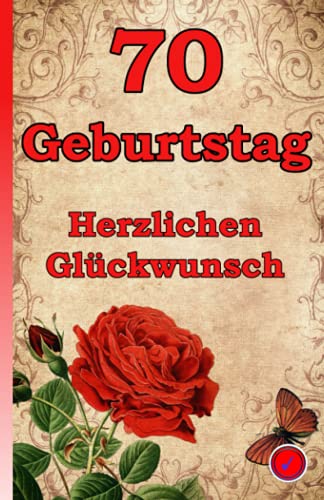 70 Geburtstag: Herzlichen Glückwunsch 70 Geburtstag: Herzlichen Glückwunsch