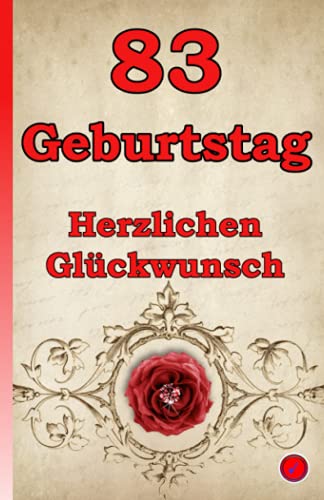 83 Geburtstag: Herzlichen Glückwunsch 83 Geburtstag: Herzlichen Glückwunsch