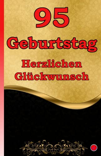95 Geburtstag: Herzlichen Glückwunsch 95 Geburtstag: Herzlichen Glückwunsch