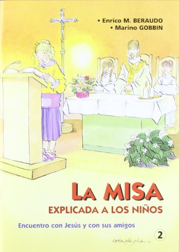 La Misa explicada a los niños: Encuentro con Jesús y con sus amigos (Folletos Sacramentos, Band 2) von EDITORIAL CCS