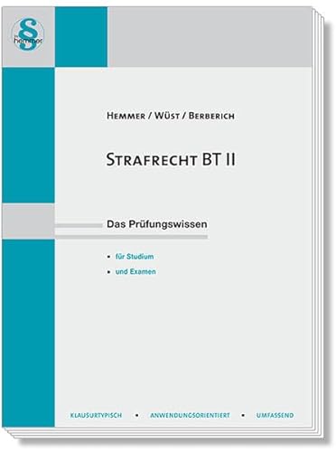 Strafrecht BT II: Das Prüfungswissen für Studium und Examen von Hemmer-Wüst
