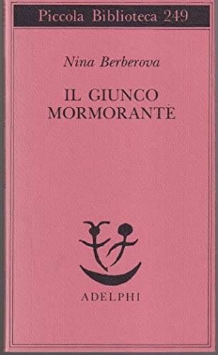 Il giunco mormorante (Piccola biblioteca Adelphi)