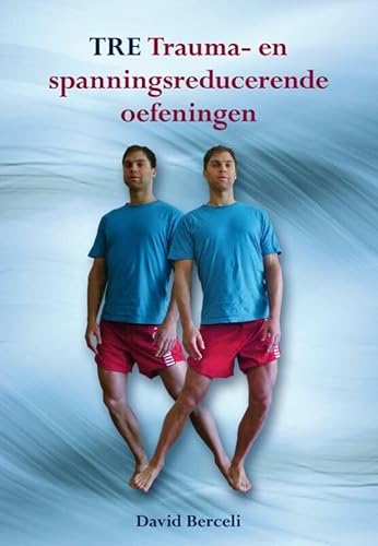TRE: trauma-en spanningsreducerende oefeningen