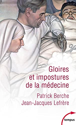 Gloires et impostures de la médecine von TEMPUS PERRIN