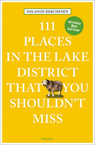 111 Places in the Lake District That You Shouldn't Miss: Travel Guide von Emons Verlag