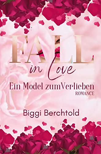 Fall in Love - Ein Model zum Verlieben: New-Adult Liebesroman von tolino media