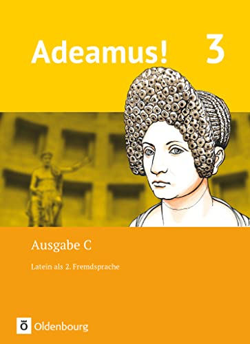 Adeamus! - Ausgabe C - Latein als 2. Fremdsprache - Band 3: Texte, Übungen, Begleitgrammatik