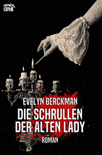 DIE SCHRULLEN DER ALTEN LADY: Der Krimi-Klassiker! von epubli