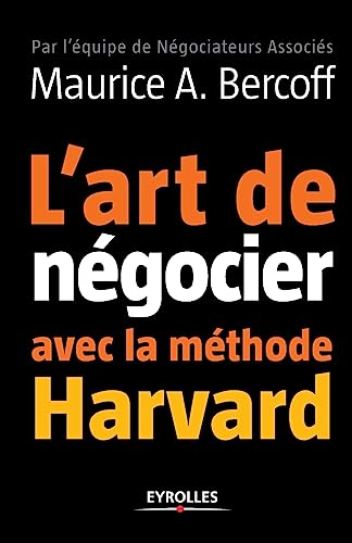 L'art de négocier avec la méthode Harvard von EYROLLES
