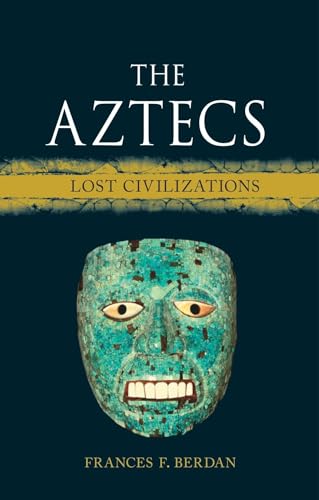 The Aztecs: Lost Civilizations von Reaktion Books
