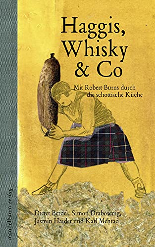 Haggis, Whisky & Co: Mit Robert Burns durch die schottische Küche
