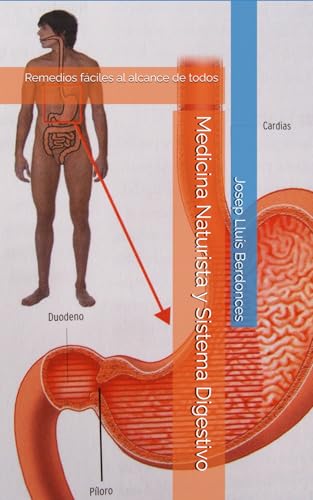 Medicina Naturista y Sistema Digestivo: Remedios fáciles al alcance de todos (Complementary Alternative Medicine Iridology Phytotherapy, Band 7) von Independently published