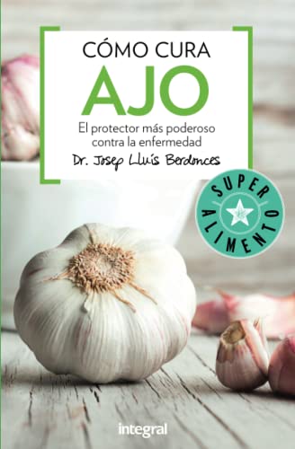 Cómo cura el ajo 4ª ed (Salud)