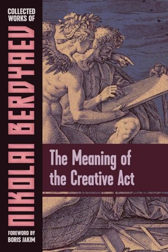 The Meaning of the Creative Act von Semantron Press