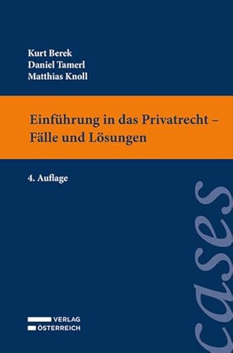 Einführung in das Privatrecht - Fälle und Lösungen von Verlag Österreich