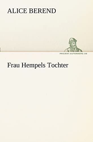 Frau Hempels Tochter (TREDITION CLASSICS) von tredition