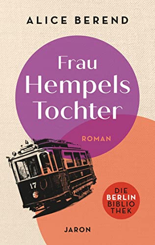 Frau Hempels Tochter: Roman (Die Berlin-Bibliothek) von Jaron