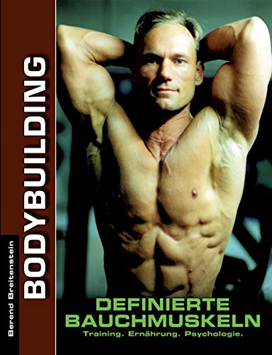 Definierte Bauchmuskeln: Training. Ernährung. Psychologie. von Books on Demand