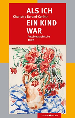 Als ich ein Kind war: Autobiographische Texte
