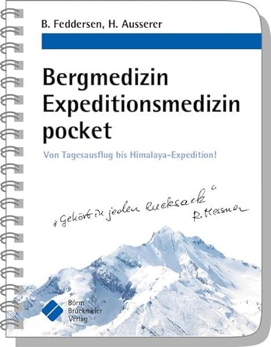 Bergmedizin Expeditionsmedizin pocket: Von Tagesausflug bis Himalaya-Expedition! (pockets) von Boerm Bruckmeier