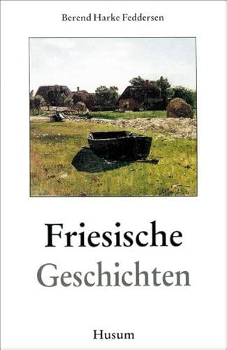 Friesische Geschichten von Husum Verlag