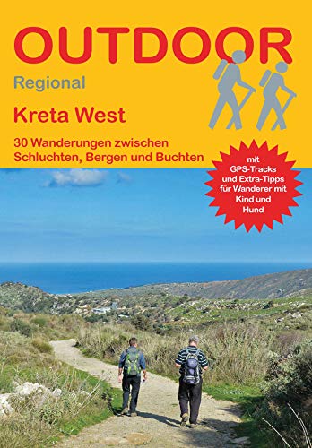 Kreta West: 30 Wanderungen zwischen Schluchten, Bergen und Buchten (Outdoor Regional, Band 448)