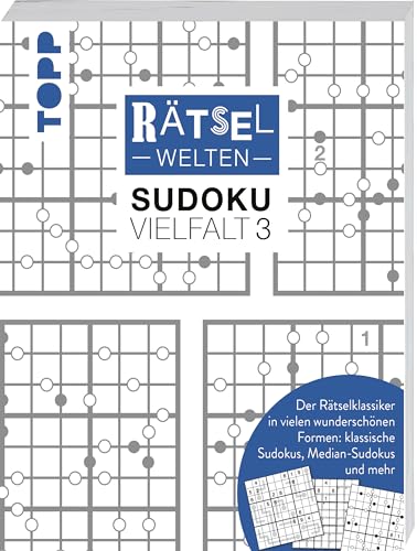 Rätselwelten – Sudoku Vielfalt 3 | Der Rätselklassiker in vielen wunderschönen Formen: klassische Sudokus, Median-Sudokus und mehr: Über 150 Sudokus zum Verschenken und Knobeln Rätselwelten – Sudoku Vielfalt 3 | Der Rätselklassiker in vielen wunderschönen Formen: klassische Sudokus, Median-Sudokus und mehr: Über 150 Sudokus zum Verschenken und Knobeln