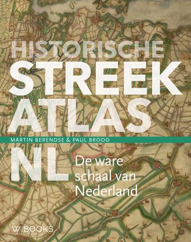 Historische streekatlas NL: de ware schaal van Nederland von Wbooks