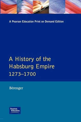 A History of the Habsburg Empire 1273-1700 von Routledge