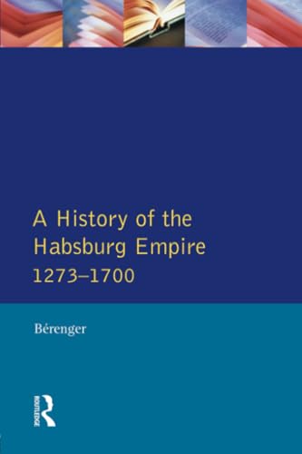 A History of the Habsburg Empire 1273-1700