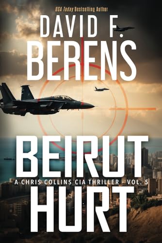Beirut Hurt: A Chris Collins CIA Thriller von Independently published