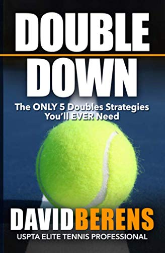 Double Down: The ONLY 5 Doubles Strategies You'll EVER Need