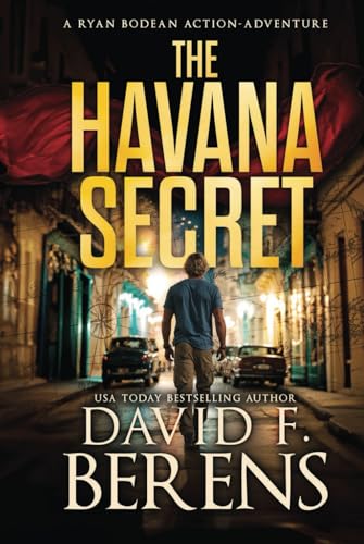 The Havana Secret (A Ryan Bodean Action Adventure, Band 1)