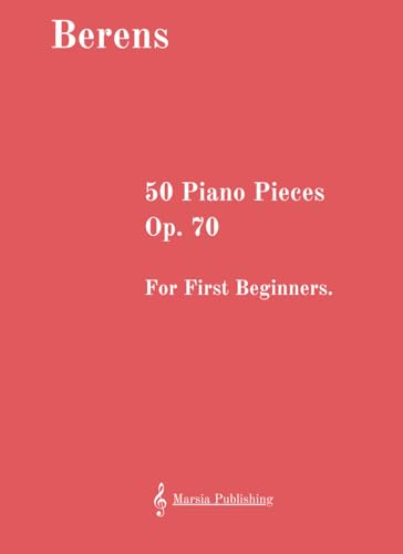 50 Piano Pieces Op. 70: For First Beginners
