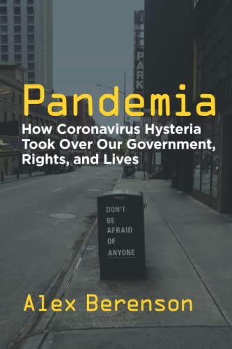 Pandemia: How Coronavirus Hysteria Took Over Our Government, Rights, and Lives von Blue Deep, Inc.