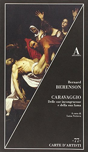 Caravaggio. Delle sue incongruenze e della sua fama (Carte d'artisti) von Abscondita