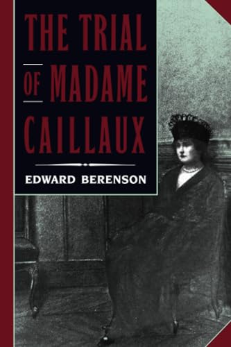 Trial of Madame Caillaux von University of California Press