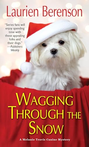 Wagging through the Snow (A Melanie Travis Canine Mystery, Band 21)