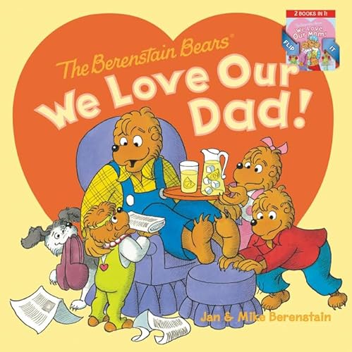 The Berenstain Bears: We Love Our Dad!/We Love Our Mom!: A Father's Day Gift Book From Kids