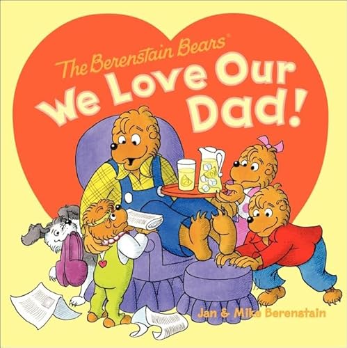 We Love Our Dad! (Berenstain Bears)