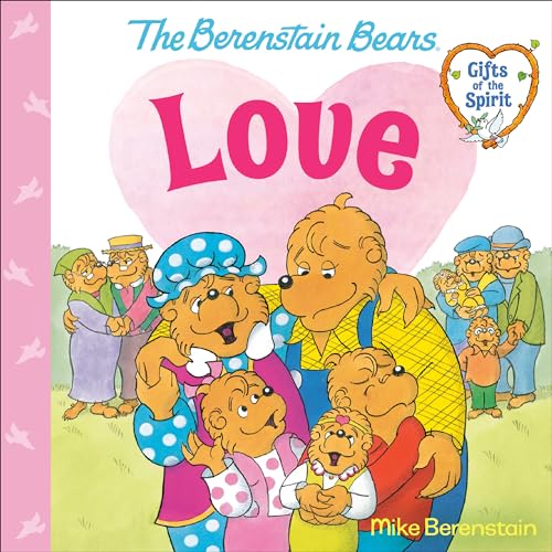 Love (Berenstain Bears Gifts of the Spirit) von Random House Books for Young Readers