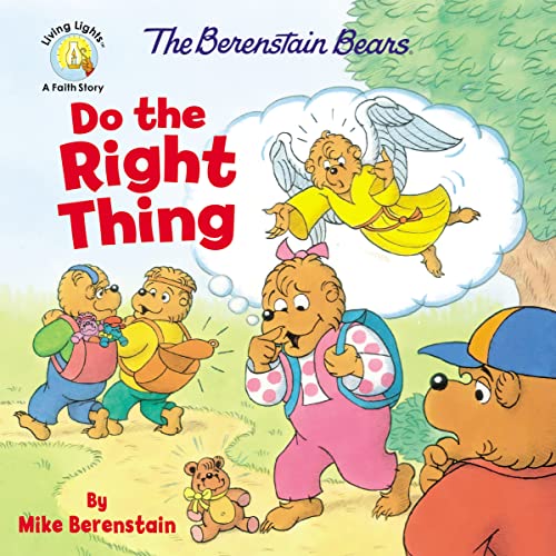 The Berenstain Bears Do the Right Thing (Berenstain Bears/Living Lights: A Faith Story)