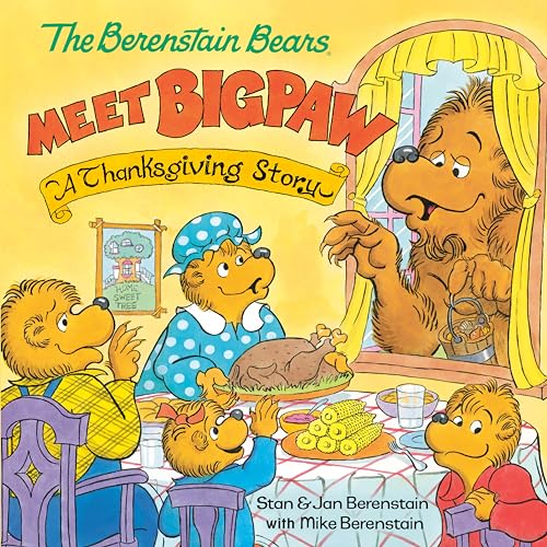 The Berenstain Bears Meet Bigpaw: A Thanksgiving Story (Berenstain Bears) von Random House Books for Young Readers