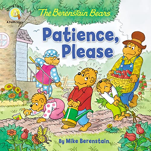 The Berenstain Bears Patience, Please (Berenstain Bears/Living Lights: A Faith Story) von HarperCollins