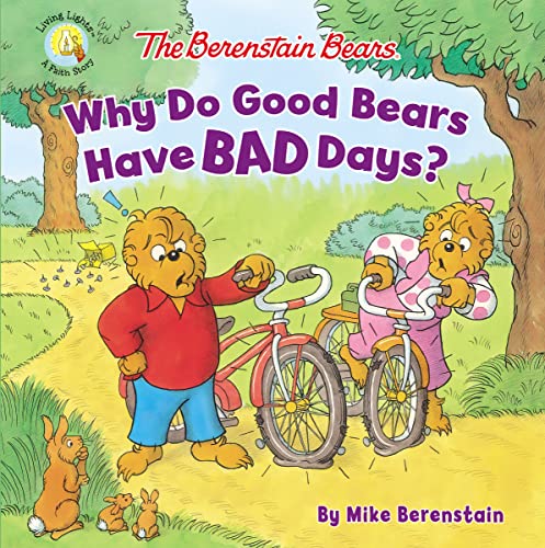 The Berenstain Bears Why Do Good Bears Have Bad Days? (Berenstain Bears/Living Lights: A Faith Story) von HarperCollins