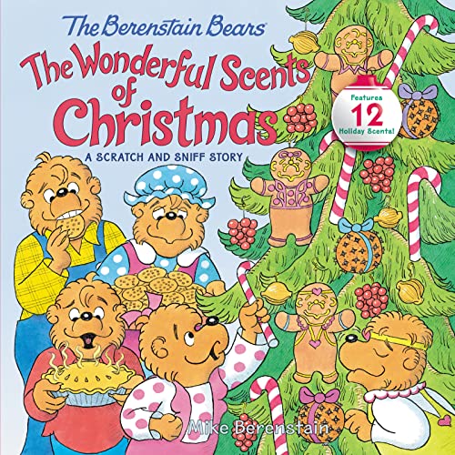 The Berenstain Bears: The Wonderful Scents of Christmas: A Christmas Holiday Book for Kids The Berenstain Bears: The Wonderful Scents of Christmas: A Christmas Holiday Book for Kids