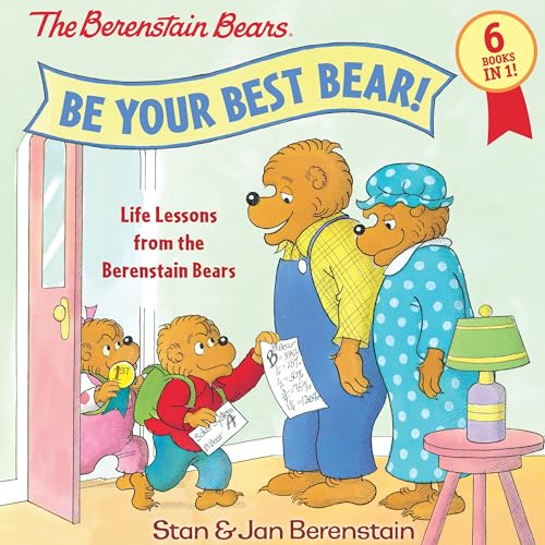 Be Your Best Bear!: Life Lessons from the Berenstain Bears von Random House Books for Young Readers