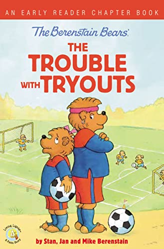 Berenstain Bears The Trouble with Tryouts: An Early Reader Chapter Book (Berenstain Bears/Living Lights: A Faith Story) von HarperCollins