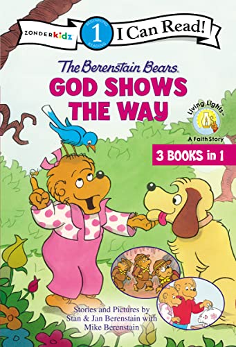 The Berenstain Bears God Shows the Way: Level 1 (I Can Read! / Berenstain Bears / Living Lights: A Faith Story)
